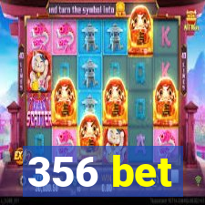 356 bet